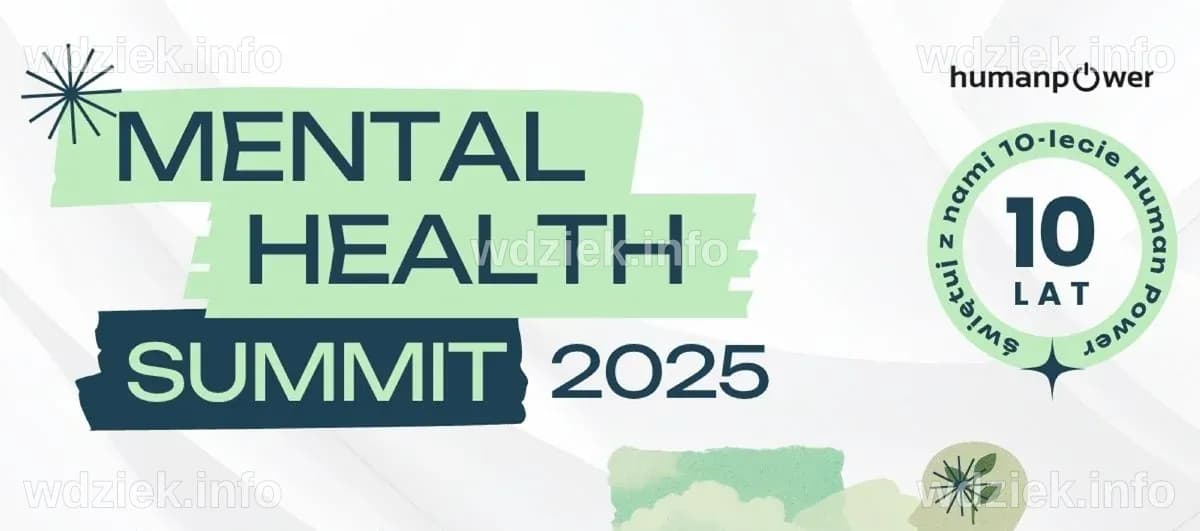 Mental Health Summit 2025: pierwsza w Polsce bezpłatna konferencja o ...