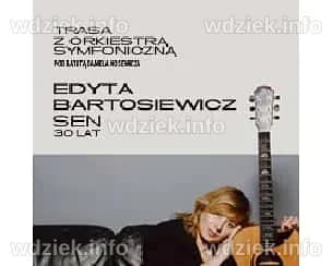 Edyta Bartosiewicz: Jubileuszowa Trasa Koncertowa z Albo "Sen"