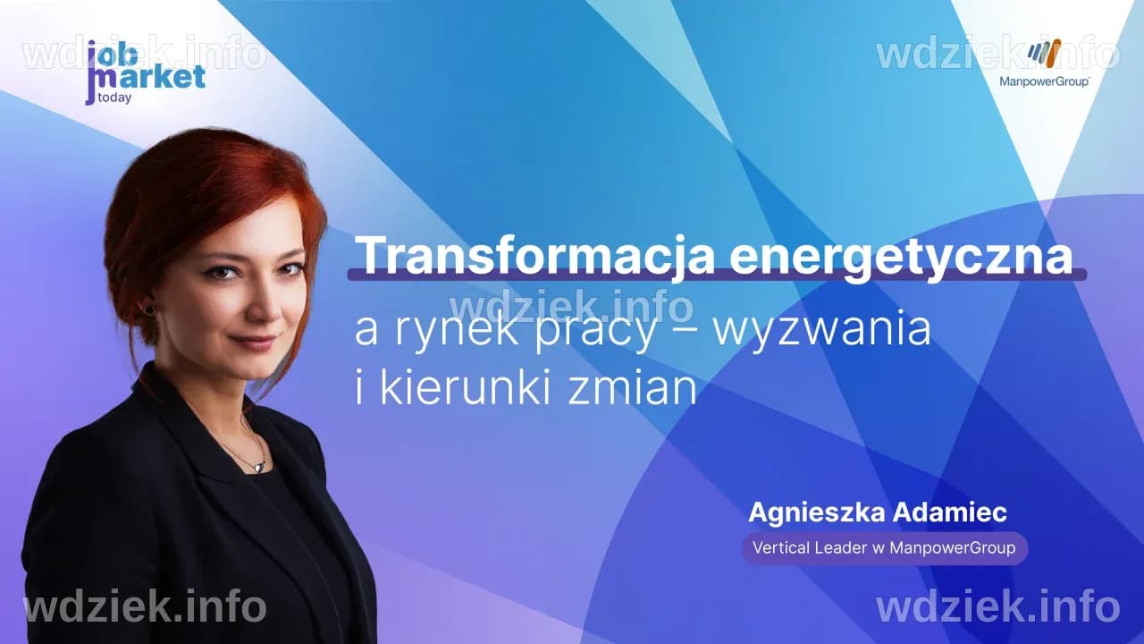 Transformacja energetyczna a rynek pracy - wyzwania i kierunki zmian